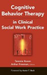 Cognitive Behavior Therapy in Clinical Social Work Practice - Tammie Ronen