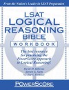 The PowerScore LSAT Logical Reasoning Bible Workbook (Powerscore Test Preparation) - David M. Killoran, Steven G. Stein, Nicolay I. Siclunov