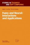 Fuzzy and Neural: Interactions and Applications - James J. Buckley, Thomas Feuring