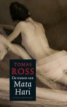 De tranen van Mata Hari - Tomas Ross