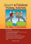 Smart & Painless Training Solutions for Busy Professionals - Alistair Fielder