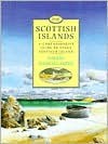 Scottish Islands: A Complete and Comprehensive Guide to Every Scottish Island - Hamish Haswell-Smith