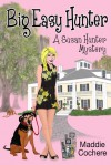 Big Easy Hunter - Maddie Cochere