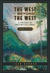 The West Beyond the West: A History of British Columbia - Jean Barman