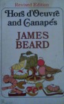 Hors D'Oeuvre and Canapes: The Revised Edition - James Beard