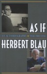 As If: An Autobiography - Herbert Blau