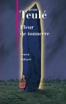 Fleur de tonnerre - Jean Teulé