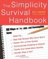 The Simplicity Survival Handbook: 32 Ways to Do Less and Accomplish More by Jensen, Bill (2003) Paperback - Bill Jensen