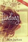 Finding Mr. Darcy: High School Edition - Erin Butler