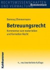 Betreuungsrecht - Kommentar zum materiellen und formellen Recht: Kommentar zum formellen und materiellen Recht - Jürgen Damrau, Walter Zimmermann