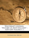 Winthrop's Journal, "History of New England": 1630-1649 Volume V. 1 - John Winthrop