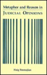 Metaphor and Reason in Judicial Opinions - Haig Bosmajian