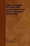 Indian Languages of Mexico and Central America - Cyrus Thomas, J. R. Swanton