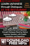 Learn Japanese through Dialogues: at the Restaurant - Clay Boutwell, Yumi Boutwell