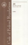 Code of Federal Regulations, Title 29, Labor, Pt. 1900- Sec. 1910.999, Revised as of July 1, 2007 - (United States) Office of the Federal Register, (United States) Office of the Federal Register