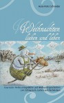 Weihnachten Lieben Und Leben - Hans-Peter Schneider