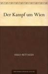 Der Kampf um Wien (German Edition) - Hugo Bettauer