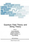 Quantum Field Theory and String Theory - L Baulieu, Vladimir Dotsenko, Vladimir Kazakov