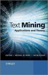 Text Mining: Applications and Theory - Michael W. Berry, Jacob Kogan