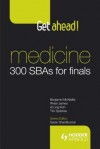 Medicine: 300 SBAs for Finals - Benjamin Ncnellis, Rhian James, Ai Ling Koh