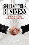 Selling Your Business: A Practical Guide to Getting It Done Right - Mark Jordan