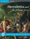 Herodotus and the Persian Wars (Greece and Rome: Texts and Contexts) - John Claughton