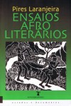 Ensaios Afro-Literários - Pires Laranjeira