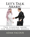 Let's Talk Arabic: Second Edition - Adam Yacoub