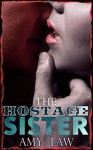 The Hostage Sister (Hellriders, #2) - Amy Law