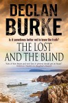 The Lost and the Blind: A contemporary thriller set in rural Ireland - Declan Burke