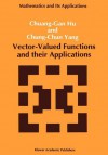 Vector-Valued Functions and Their Applications - Chuang-Gan Hu, Chung-Chun Yang