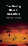 The Shining Hour of Departure - Hannah Hurnard, Jeanne Saul