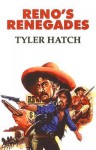 Reno's Renegades - Tyler Hatch