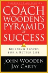 Coach Wooden's Pyramid of Success - John Wooden, Jay Carty, David Robinson