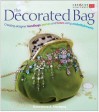 The Decorated Bag: Creating Designer Handbags, Purses and Totes Using Embellishments by Genevieve Sterbenz (13-Jul-2006) Paperback - Genevieve Sterbenz