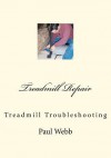 Treadmill Repair: Treadmill Troubleshooting - Paul Webb