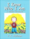 I Know Who I Am (A Better Me Book Book 4) - P.K. Hallinan