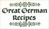 Great German Recipes - Miriam Canter