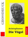 Die Vögel - Aristophanes