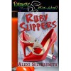 Ruby Slippers - Alexi Silversmith