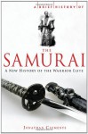 A Brief History of the Samurai (Brief History (Running Press)) - Jonathan Clements