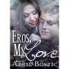 Eros, My Love - April Bostic