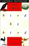 Bird by Bird: Some Instructions on Writing and Life