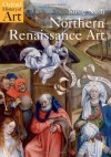 Northern Renaissance Art (Oxford History of Art) - Susie Nash