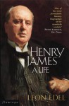 Henry James: A Life - Leon Edel