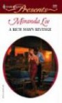 A Rich Man's Revenge: Three Rich Men (Harlequin Presents, #2349) - Miranda Lee