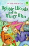 Robbie Woods And His Merry Men (Oxford Reading Tree, Treetops) - Michaela Morgan, Doffy Weir