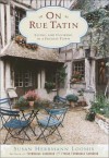 On Rue Tatin: Living and Cooking in a French Town - Susan Herrmann Loomis