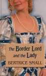 The Border Lord and the Lady - Bertrice Small