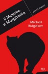 Il Maestro e Margherita - Mikhail Bulgakov, Milly De Monticelli